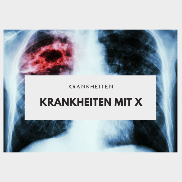 Krankheiten mit X